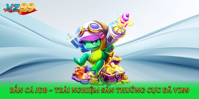 Bắn Cá JDB