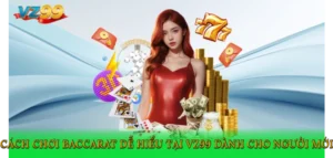 Cách chơi Baccarat