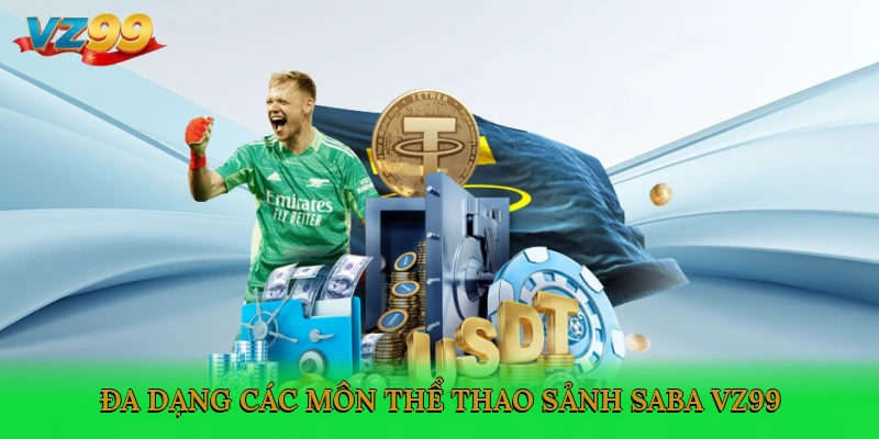 Đa dạng các môn thể thao sảnh SABA VZ99 lựa chọn