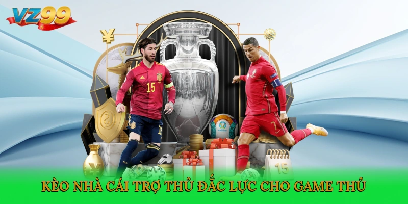Kèo nhà cái trợ thủ đắc lực cho game thủ