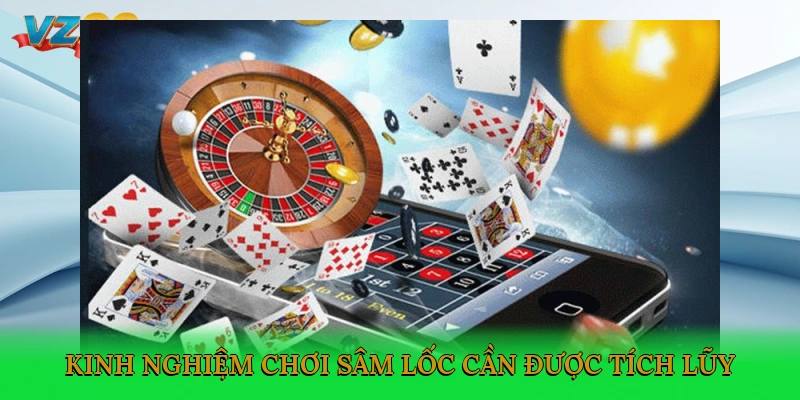 Kinh nghiệm chơi Sâm lốc cần được tích lũy