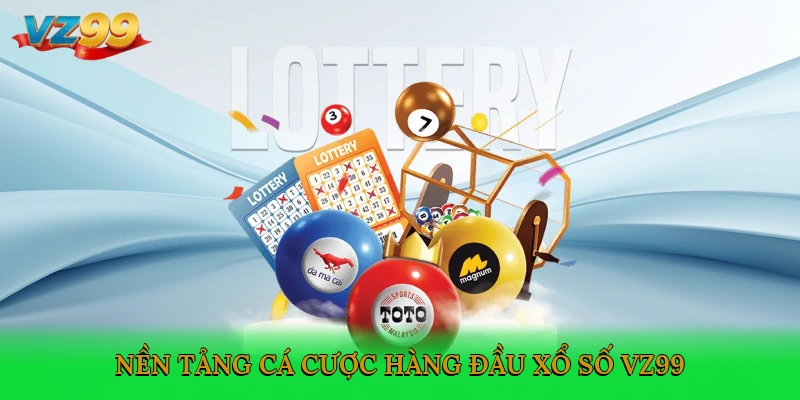 Nền tảng cá cược hàng đầu Xổ số VZ99