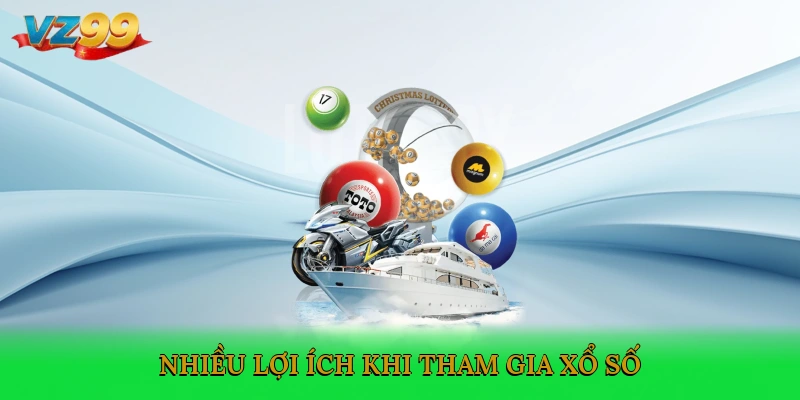 Nhiều lợi ích khi tham gia Xổ số VZ99