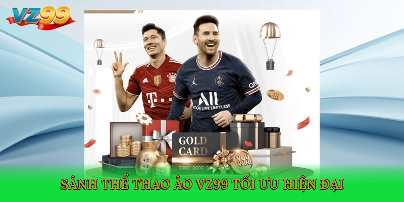 Sảnh thể thao ảo VZ99 tối ưu hiện đại